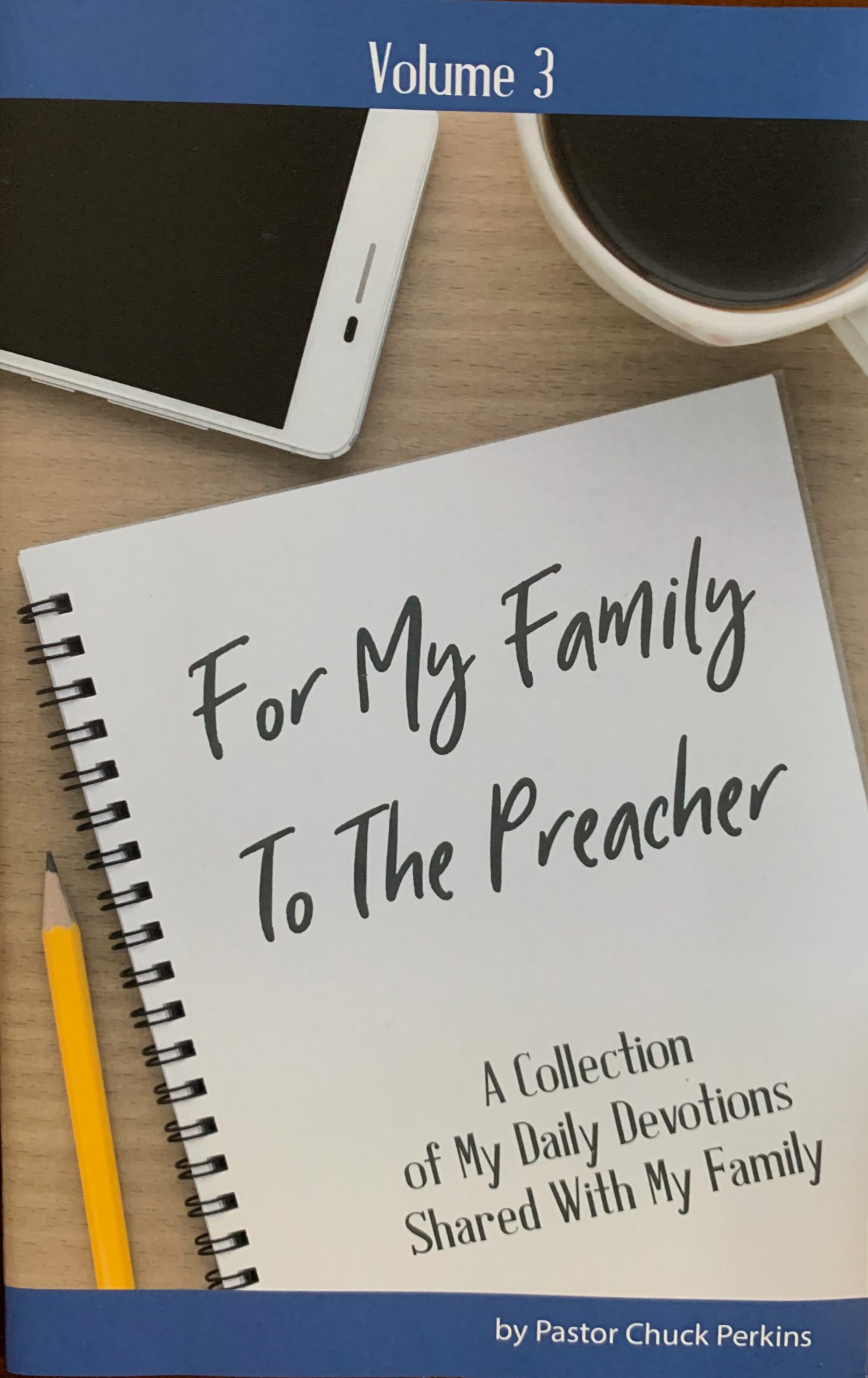 “For My Family…To Yours” – Volume 3