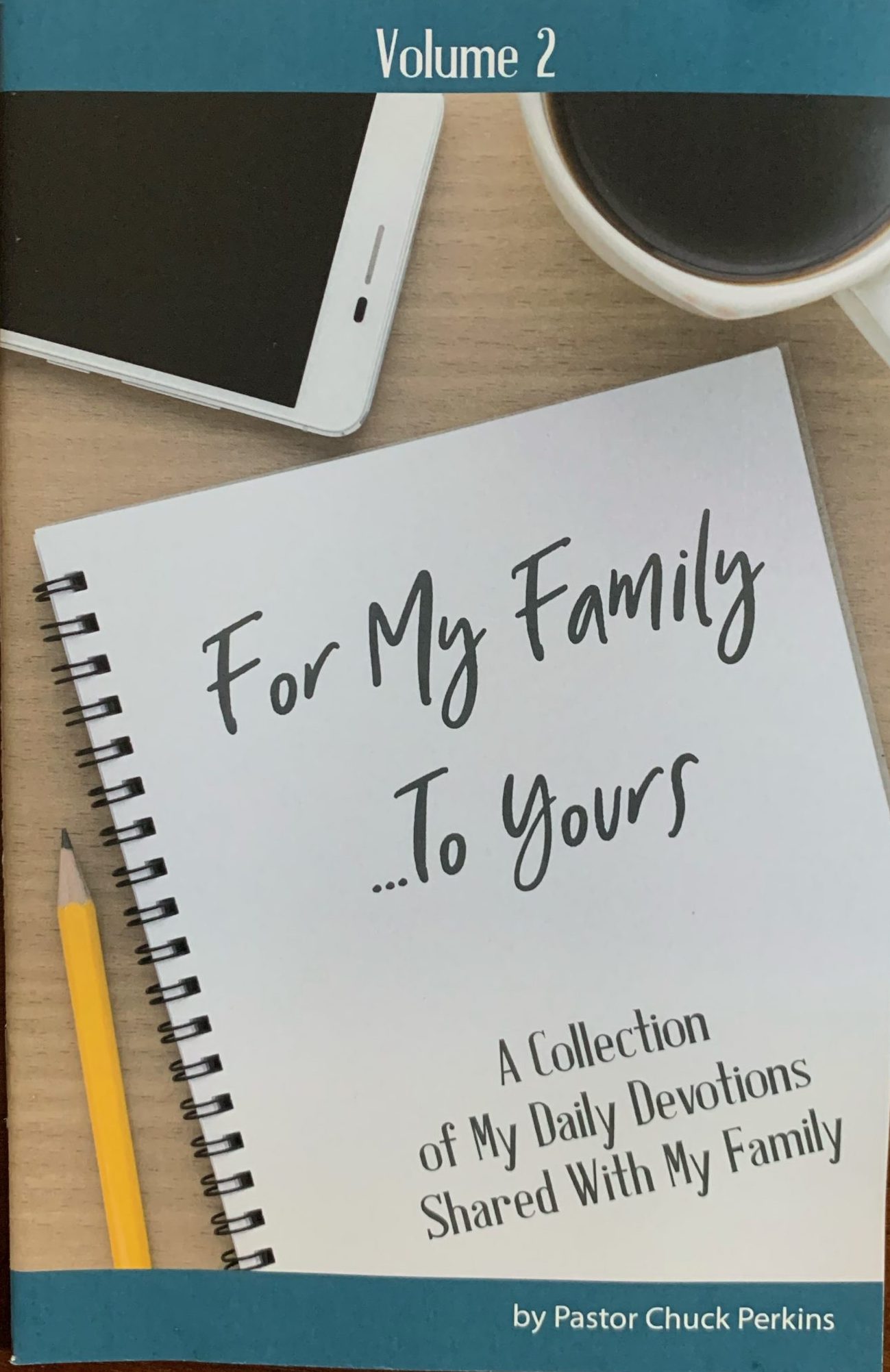 “For My Family…To Yours” – Volume 2